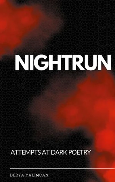 Nightrun: attempts at dark poetry