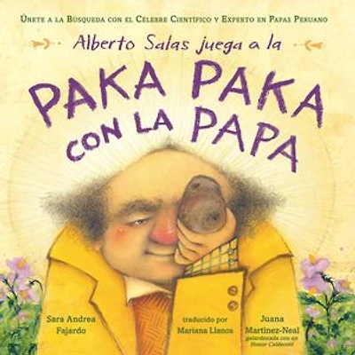 Alberto Salas juega a la paka con papa [Spanish edition]: Únete búsqueda el célebre científico y experto en papas peruano