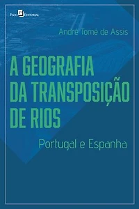 A geografia da transposição de rios: Portugal e Espanha