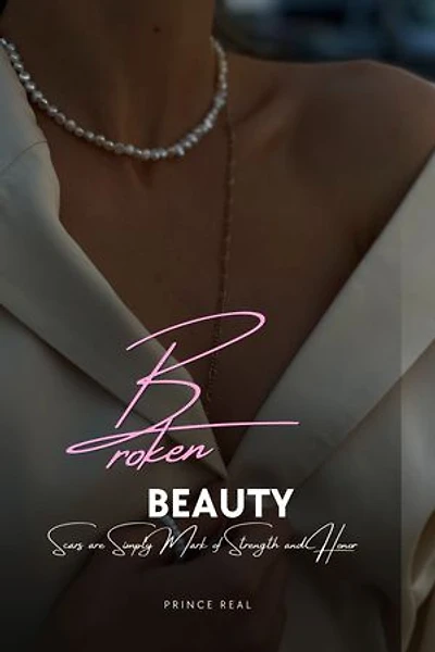 Broken Beauty: Scars are Marks of Strength and Hope