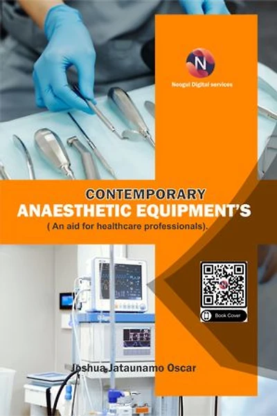 Contemporary Anaesthetic Equipment's.: An Aid for Healthcare Professionals