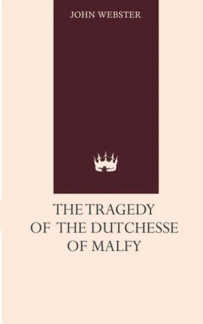 The Tragedy of the Dutchesse of Malfy