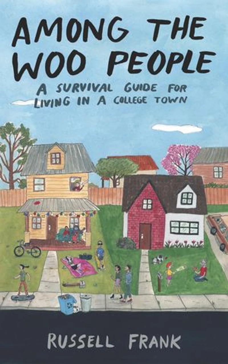 Among the Woo People: A Survival Guide for Living in a College Town