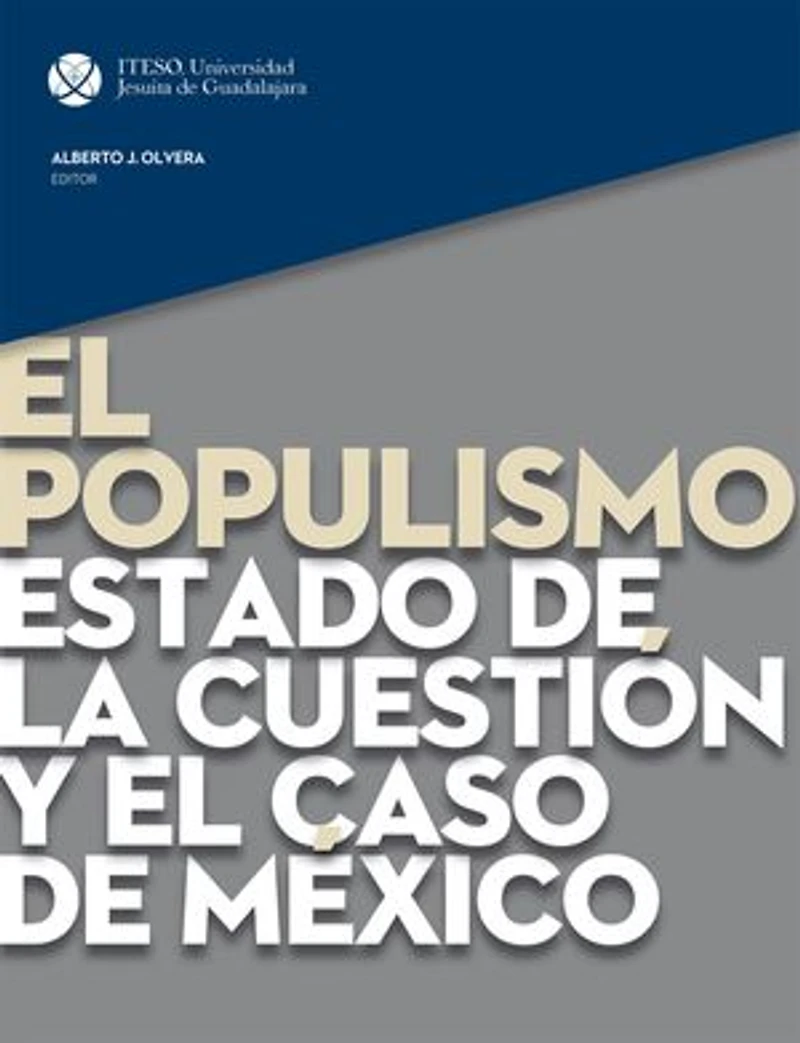 El populismo: Estado de la cuestión y el caso de México