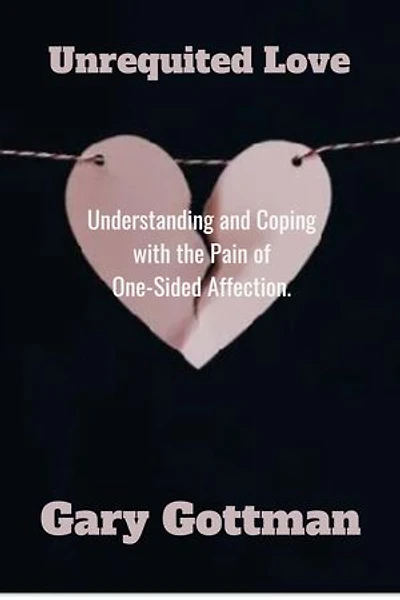 Unrequited Love: Understanding and Coping with the Pain of One-Sided Affection.