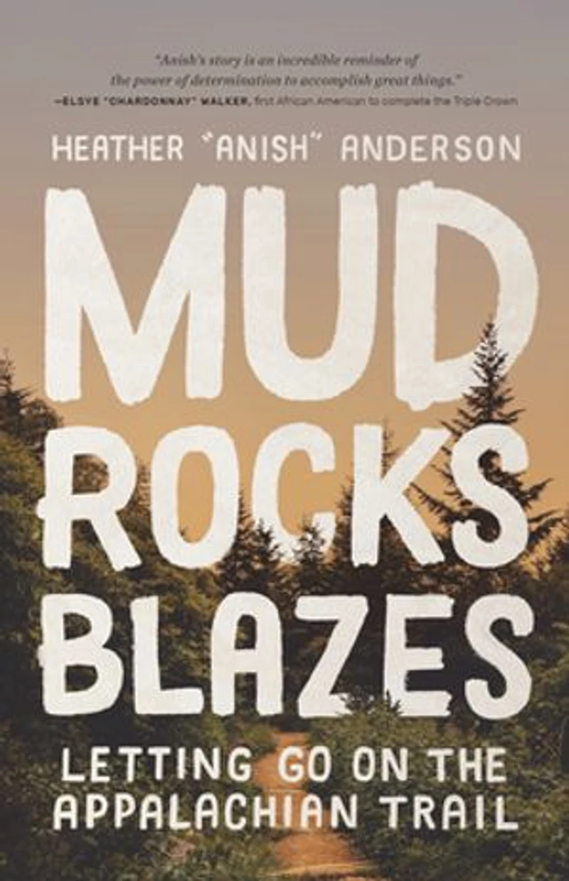 Mud, Rocks, Blazes: Letting Go On The Appalachian Trail