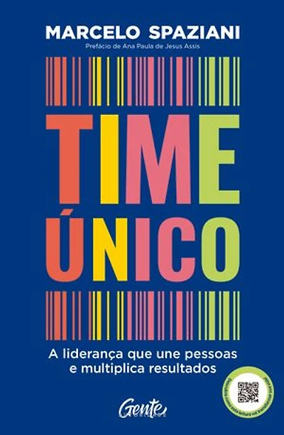 Time único: A liderança que une pessoas e multiplica resultados