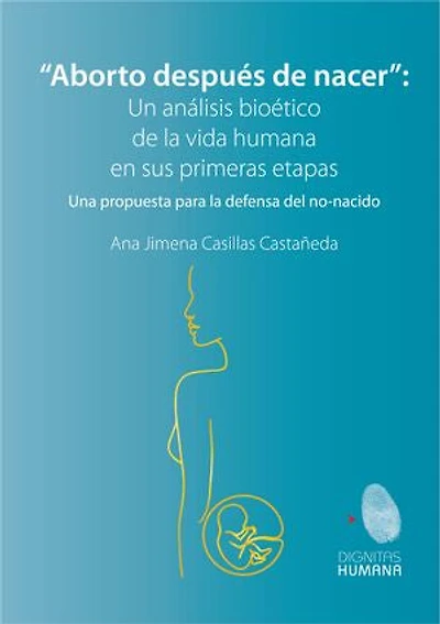 Aborto después de nacer. Una propuesta para la defensa del no-nacido: no-nacido