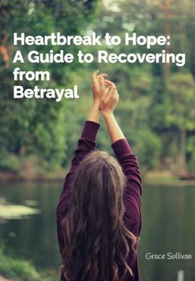 Heartbreak to Hope: Relationship Essentials #1, #1