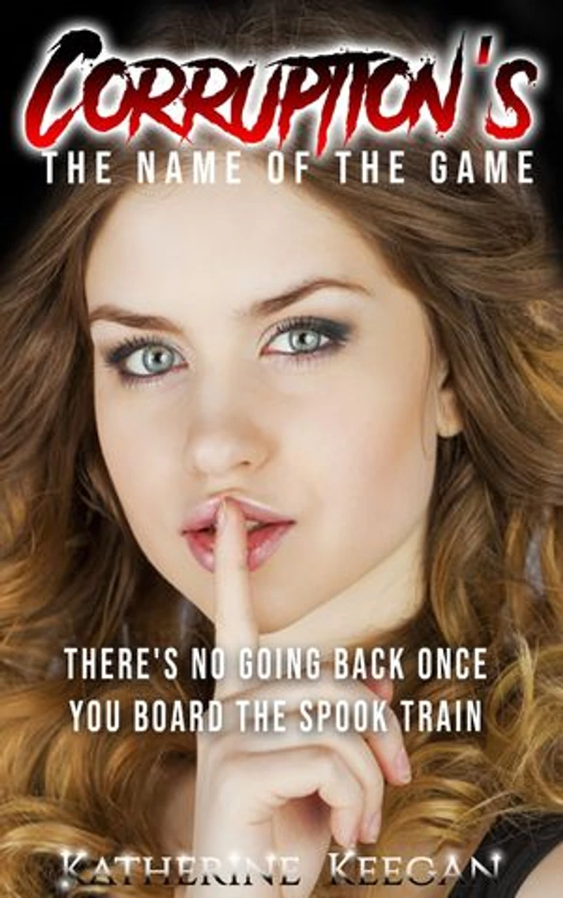 Corruption's The Name of The Game: There's No Going Back, Once You Board The Spook Train...