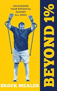 Beyond 1%: Unleashing Your Potential Against All Odds
