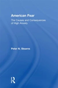 American Fear: The Causes and Consequences of High Anxiety