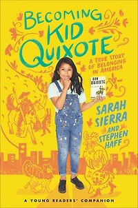 Becoming Kid Quixote: A True Story Of Belonging America