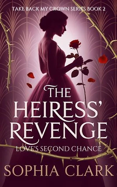 The Heiress' Revenge: Love's Second Chance