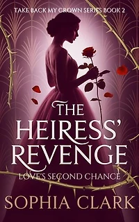 The Heiress' Revenge: Love's Second Chance