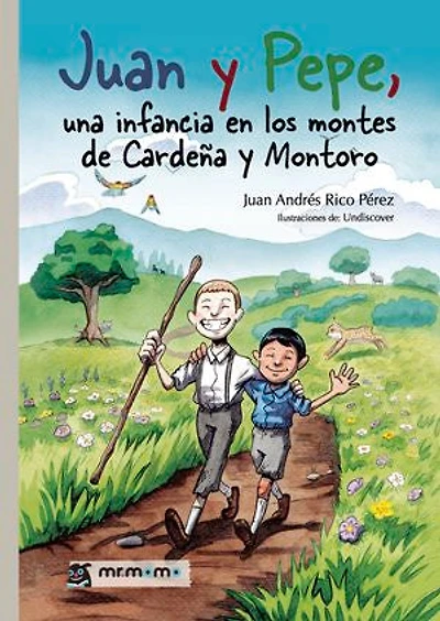 Juan y Pepe, una infancia en los montes de Cardeña y Montoro