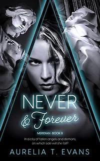 Never & Forever: A Gothic Urban Fantasy