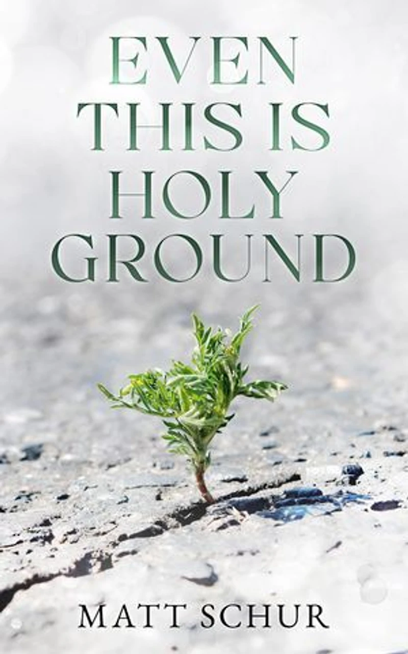 Even This Is Holy Ground