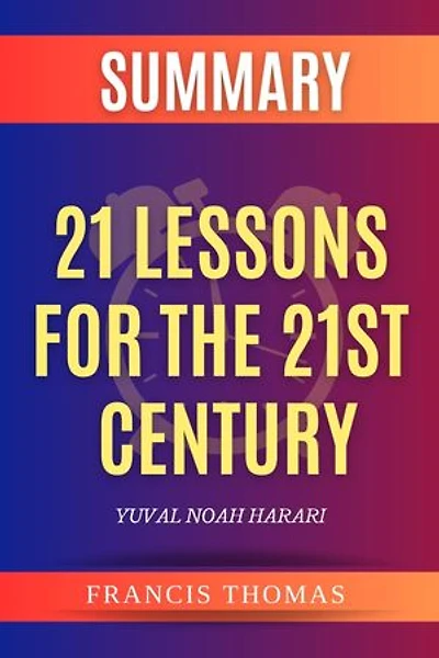 21 Lessons For The 21st Century: A Book By Yuval Noah Harari