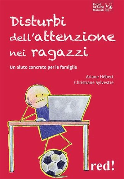Disturbi dell'attenzione nei ragazzi: Un aiuto concreto per le famiglie