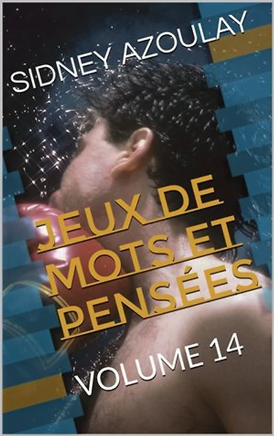 JEUX DE MOTS ET PENSÉES: VOLUME 14