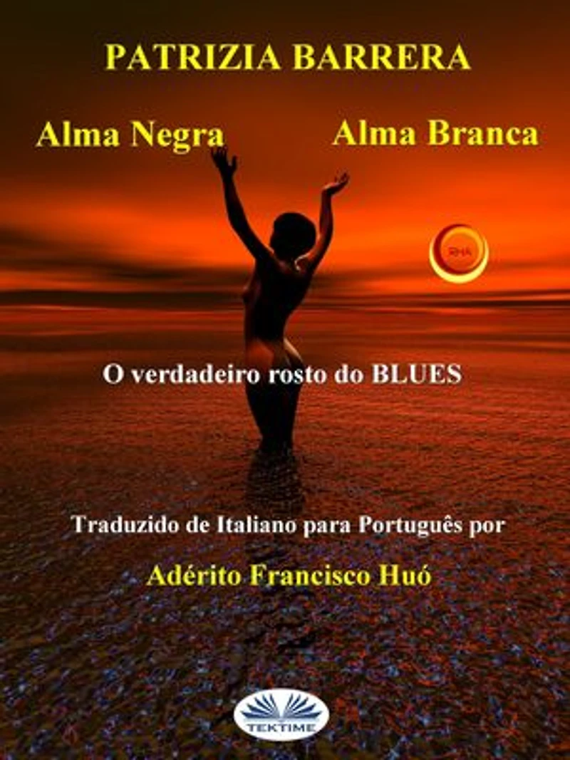 Alma Negra Alma Branca: O Verdadeiro Rosto Do Blues
