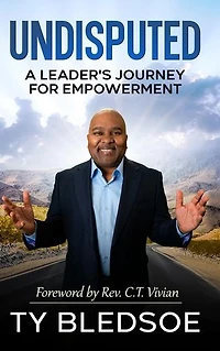 Undisputed: A Leader's Journey for Empowerment