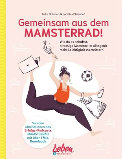 Gemeinsam aus dem Mamsterrad: Wie ihr es schafft, euren stressigen Alltag mit mehr Leichtigkeit zu meistern