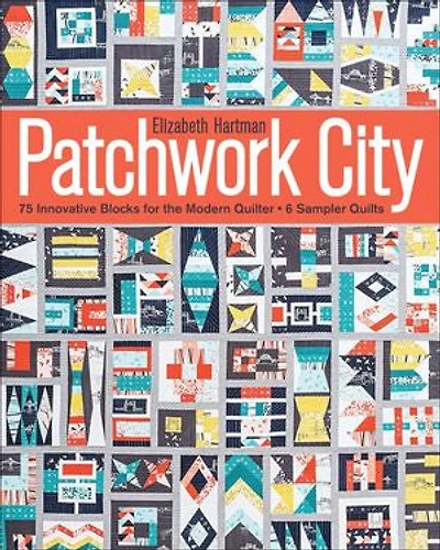 Patchwork City: 75 Innovative Blocks for the Modern Quilter