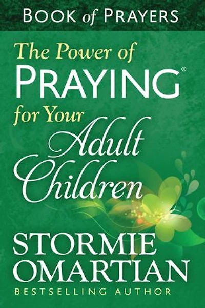 The Power of Praying for Your Adult Children Book Prayers