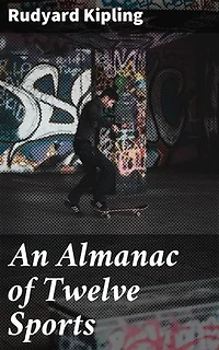 An Almanac of Twelve Sports: Exploring the Cultural Significance of Sports Through the Seasons