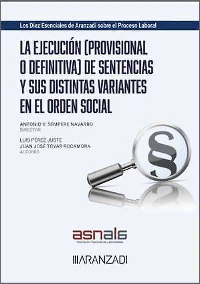 La ejecución (provisional o definitiva) de sentencias y sus distintas variantes en el orden social