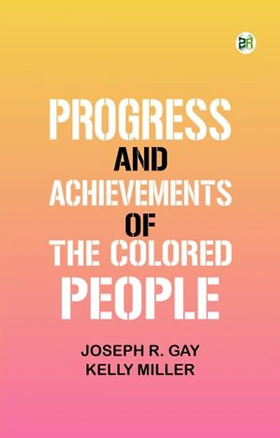 Progress and Achievements of the Colored People