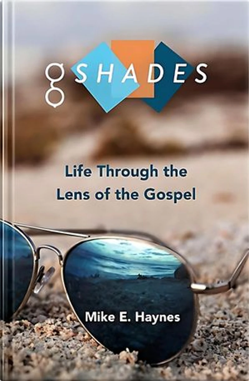 G Shades: Life Through the Lens of the Gospel