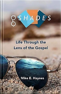 G Shades: Life Through the Lens of the Gospel