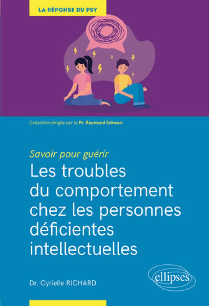 Savoir pour guérir : les troubles du comportement chez personnes déficientes intellectuelles