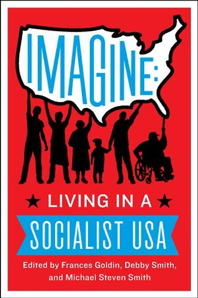 Imagine: Living A Socialist Usa
