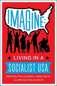 Imagine: Living A Socialist Usa