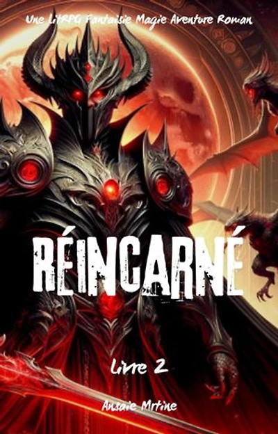 Réincarné:Une LitRPG Fantaisie Magie Aventure Roman(Livre