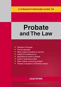 A Straightforward Guide to Probate and The Law: Revised Edition 2024
