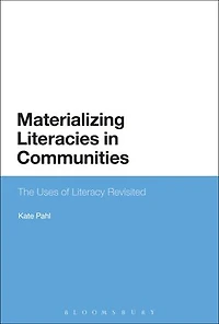 Materializing Literacies Communities: The Uses of Literacy Revisited