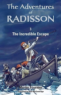 Adventures Of Radisson 3: Incredible Escape