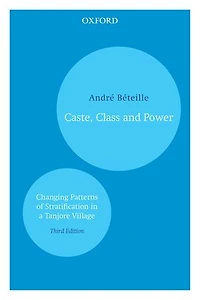 Caste, Class and Power: Changing Patterns of Stratification in a Tanjore Village