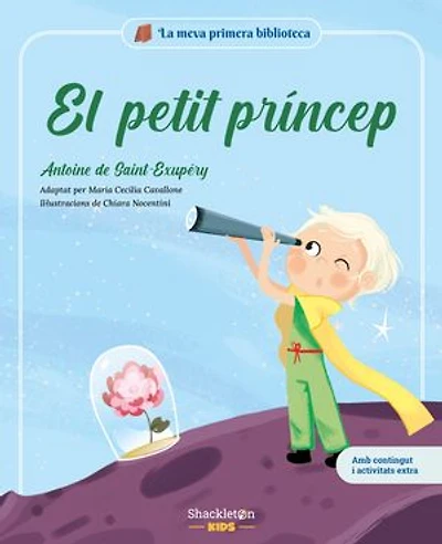 El petit príncep: Una preciosa versió adaptada perquè els més petits descobreixin el gran clàssic de la literatura infantil