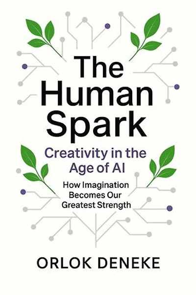 The Human Spark Vol. 1 – Creativity in the Age of AI: The Human Spark, #1