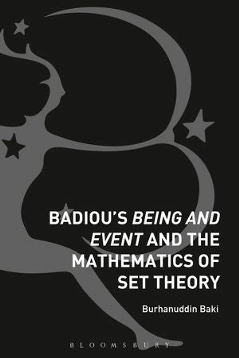 Badiou's Being And Event The Mathematics Of Set Theory