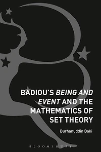 Badiou's Being And Event The Mathematics Of Set Theory