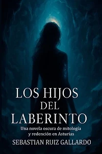 Los Hijos del Laberinto: Una leyenda asturiana de sombras y secretos