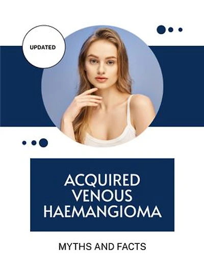 Acquired Venous Haemangioma: Myths and Facts