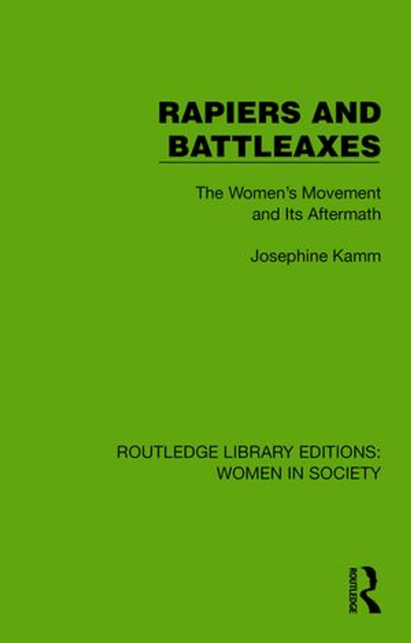 Rapiers and Battleaxes: The Women's Movement Its Aftermath